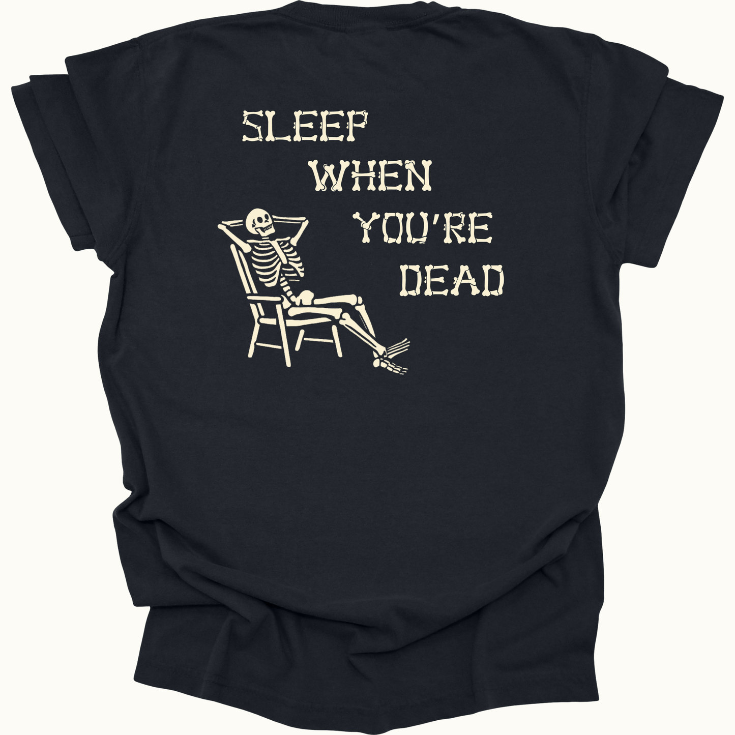 Sleep When You're Dead Tee {Classic Print}