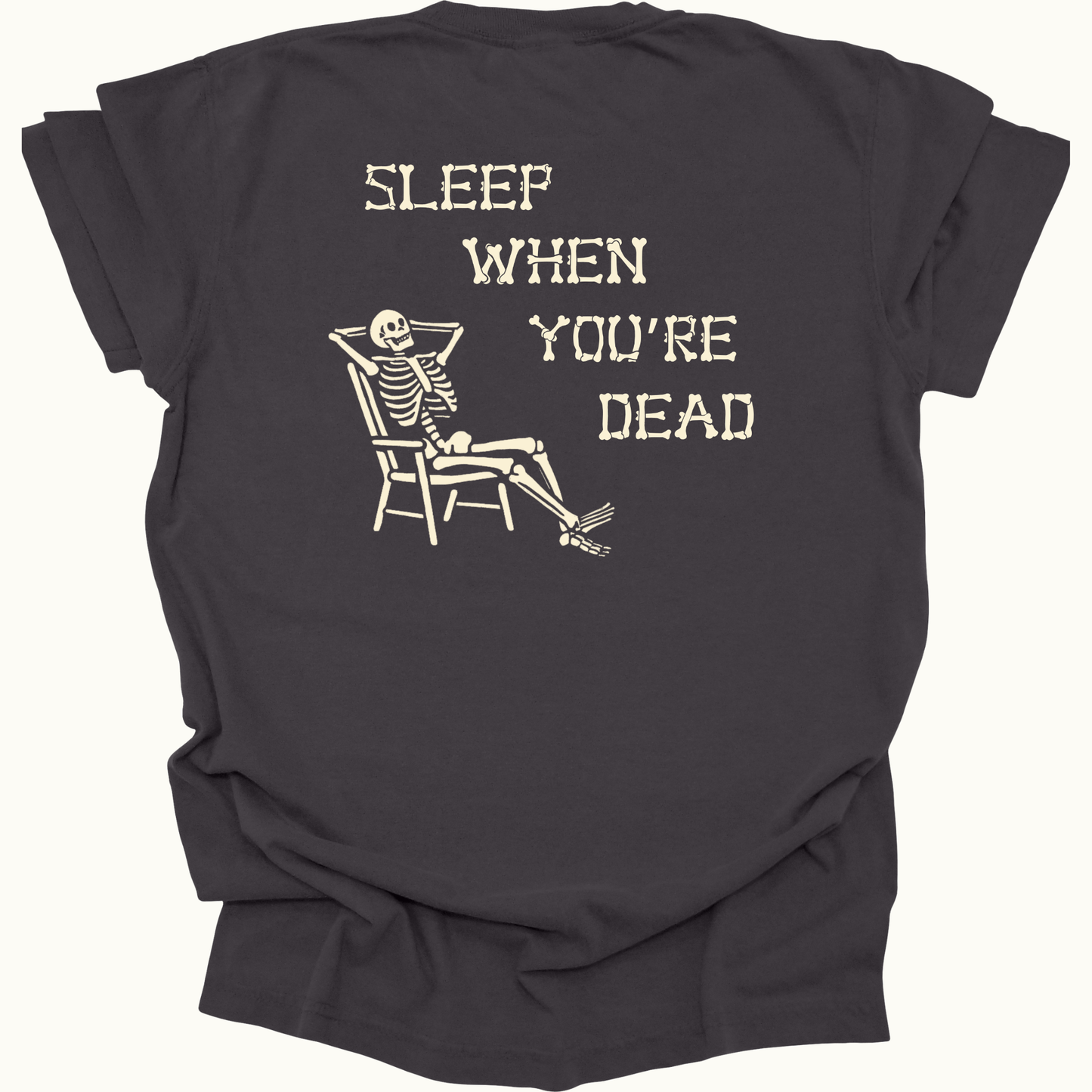 Sleep When You're Dead Tee {Classic Print}
