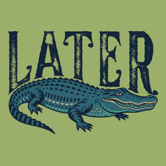 Later Gator {Classic Print}